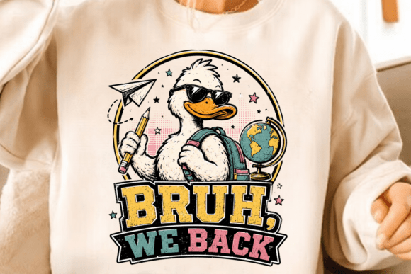 Bruh We Back PNG: Silly Goose Design for School Fun