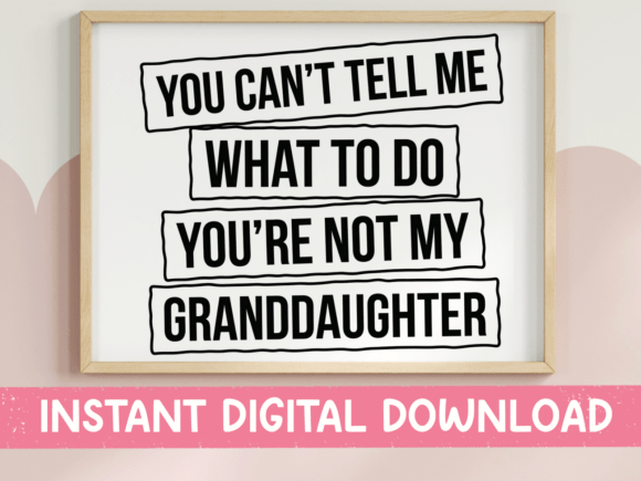 Youre Not My Granddaughter SVG PNG Funny: Capturing Sassy Spirit